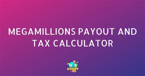 mega million tax calculator after lotto